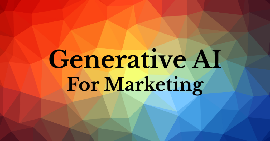 Generative AI for Marketing