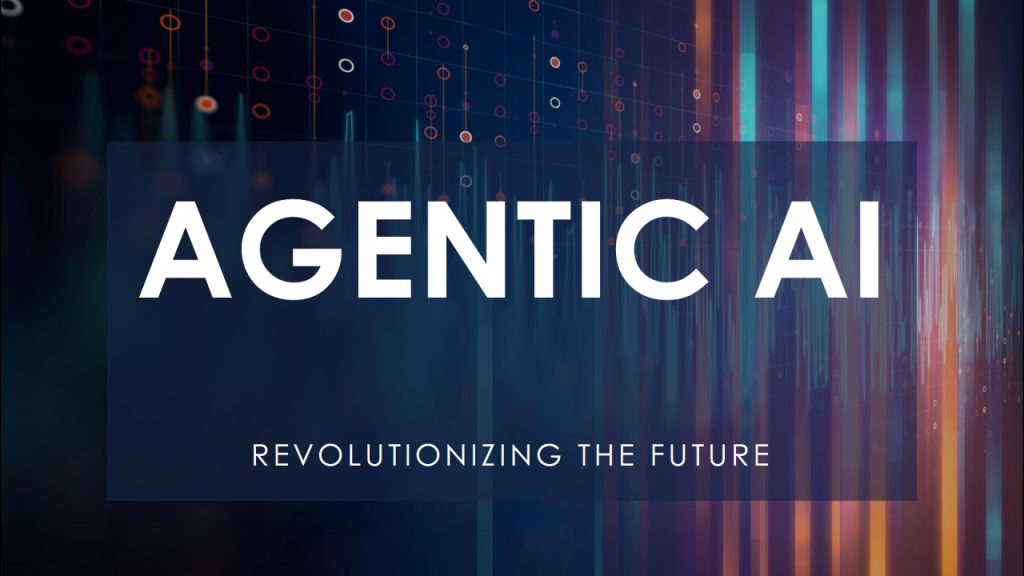 Agentic AI