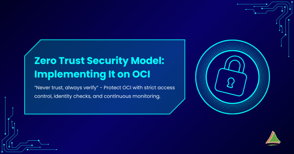 Zero Trust Security Model – Implementing It on OCI