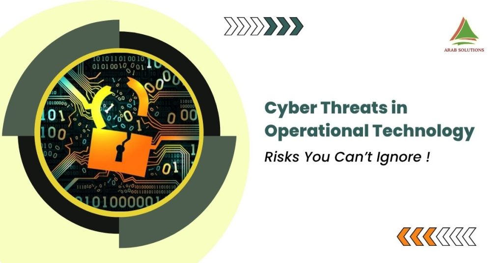 Cyber Threats in Operational Technology The Risks You Can’t Ignore (1)