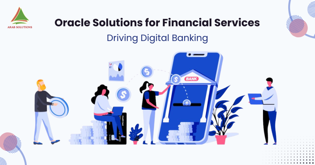 Oracle Solutions for Financial Services – Driving Digital Banking