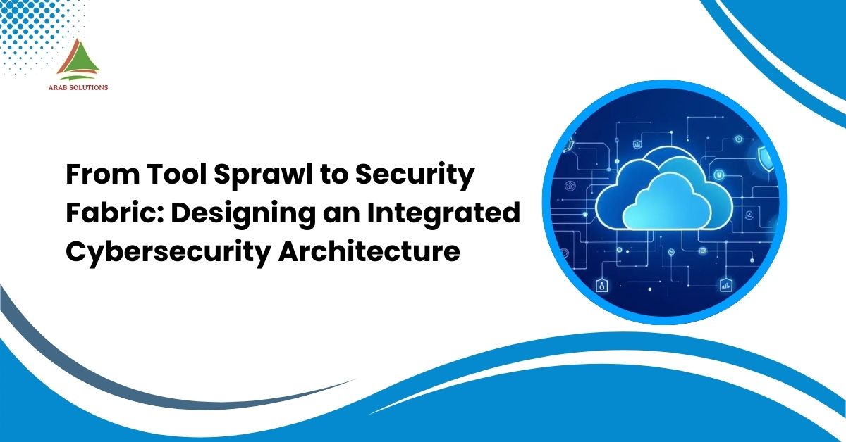 From Tool Sprawl to Security Fabric