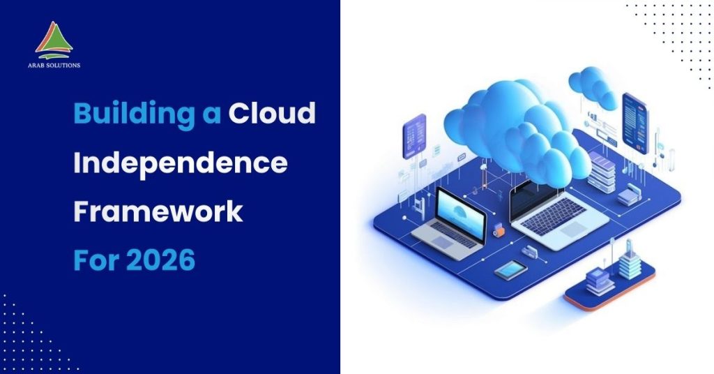 Building a Cloud Independence Framework for 2026