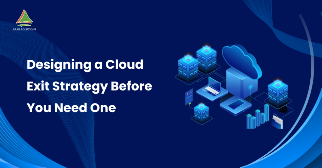 Designing a Cloud Exit Strategy Before You Need One