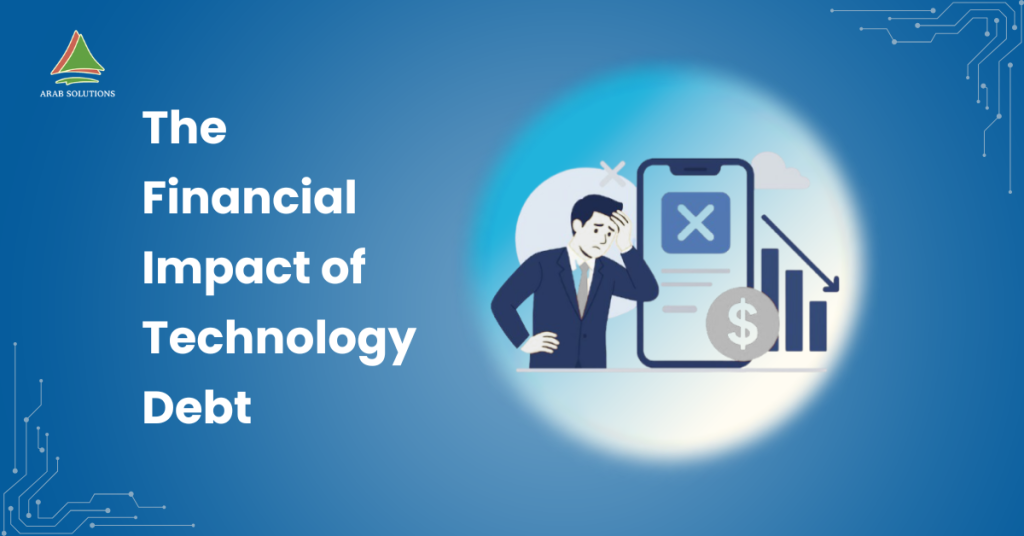 The Financial Impact of Technology Debt