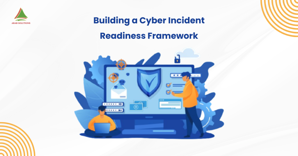 Building a Cyber Incident Readiness Framework